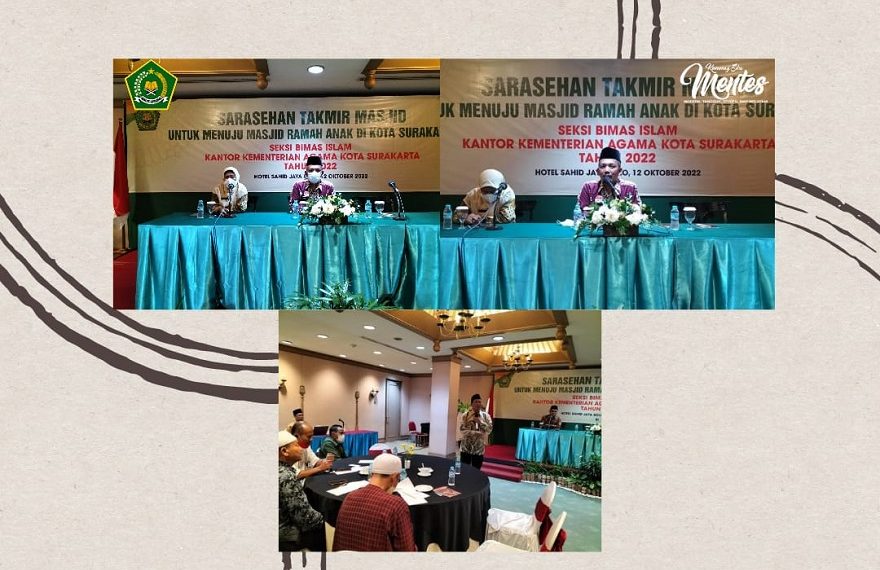 Sarasehan Masjid Ramah Anak: “Manajemen Masjid Mengoptimalisasi Masjid Sebagai Rumah Ibadah Dan Tempat Pendidikan Agama Bagi Anak”.