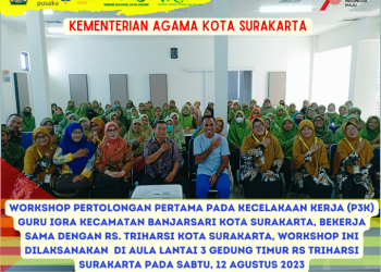 Workshop Pertolongan Pertama Pada Kecelakaan Kerja Guru IGRA Kecamatan Banjarsari Kota Surakarta