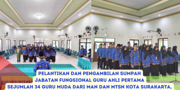 Pelantikan dan Pengambilan Sumpah Jabatan Fungsional 34 Guru Ahli Pertama di Lingkungan Kankemenag Kota Surakarta