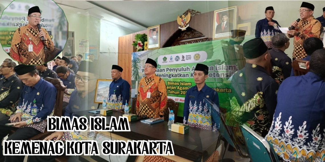 Penyuluh Agama Islam Kota Surakarta Diharapkan Tingkatkan Kompetensi dan Peran Sosial di Tengah Masyarakat