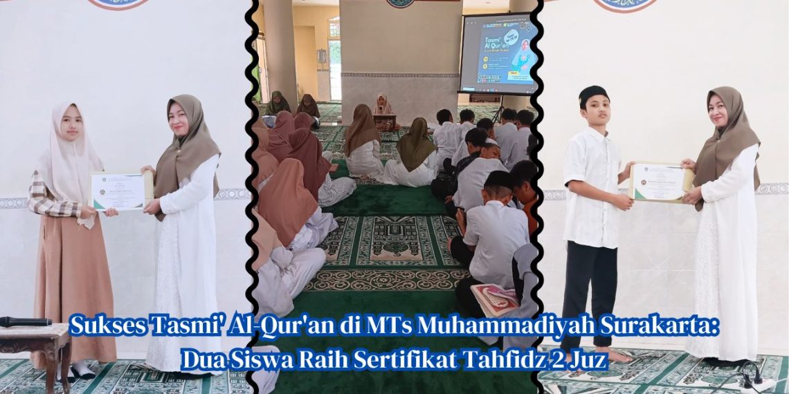 Sukses Tasmi’ Al-Qur’an di MTs Muhammadiyah Surakarta: Dua Siswa Raih Sertifikat Tahfidz 2 Juz