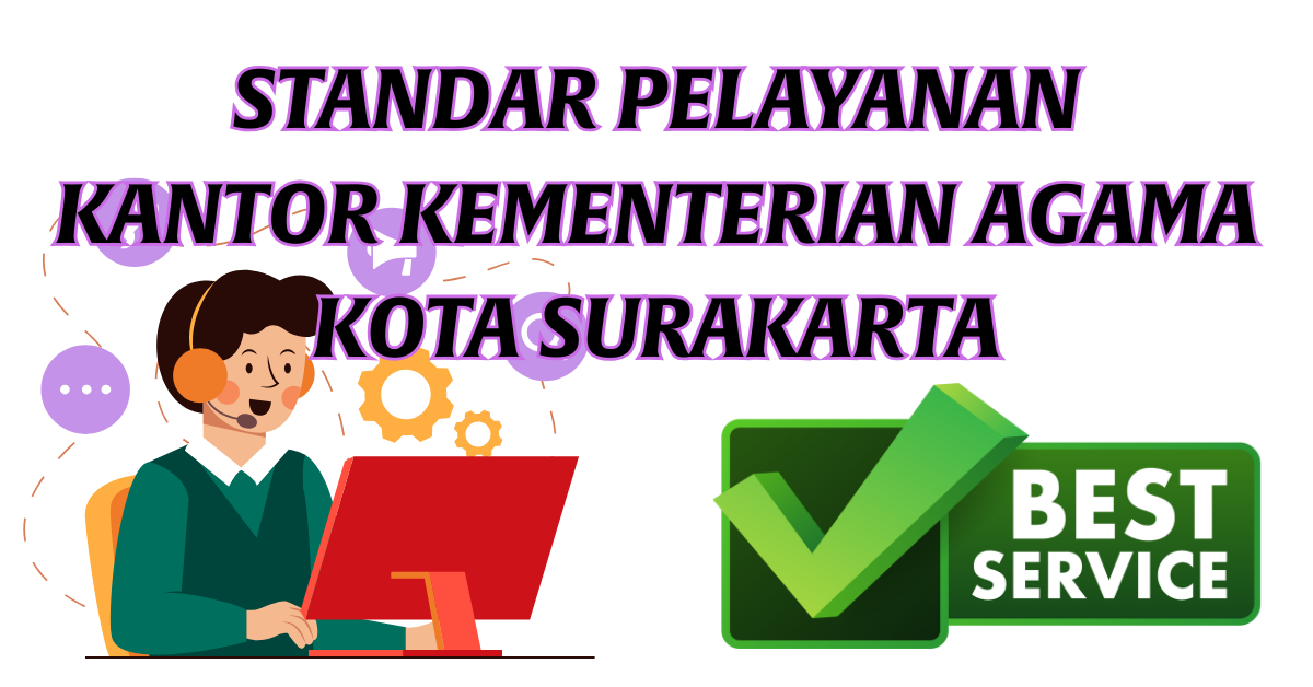 STANDAR PELAYANAN KANTOR KEMENTERIAN AGAMA KOTA SURAKARTA