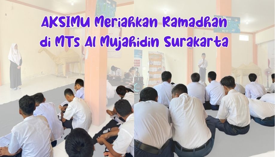 AKSIMU Meriahkan Ramadhan di MTs Al Mujahidin Surakarta, Kemenag Dukung Penguatan Dakwah Siswa